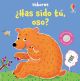 LIBRO ¿HAS SIDO TÚ OSO?