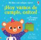 LIBRO HOY VAMOS DE CUMPLE OSITOS. MI LIBRO CON SOLAPAS SUAVES